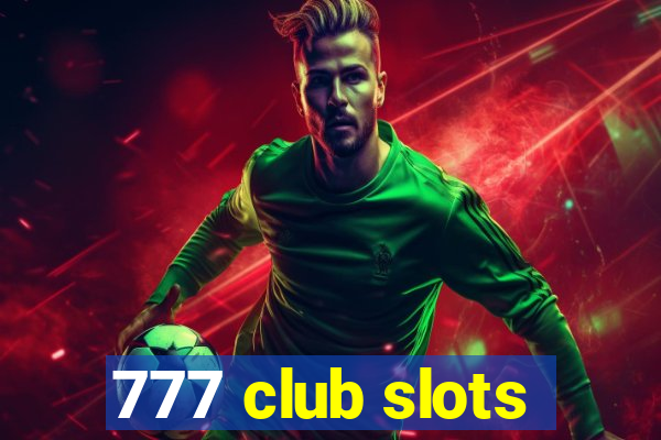 777 club slots